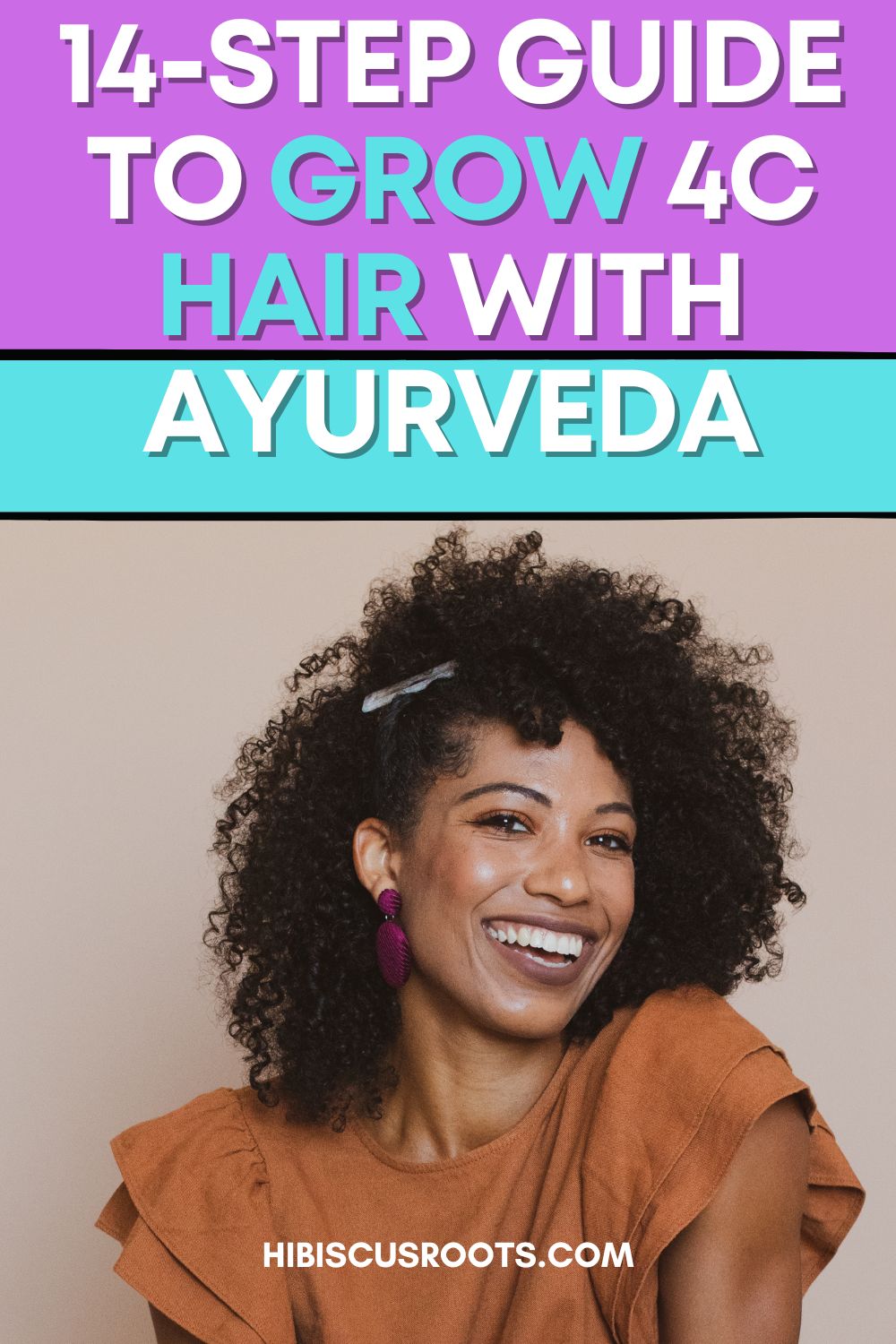 Ultimate Guide to Ayurvedic 4C Hair Growth in 2024