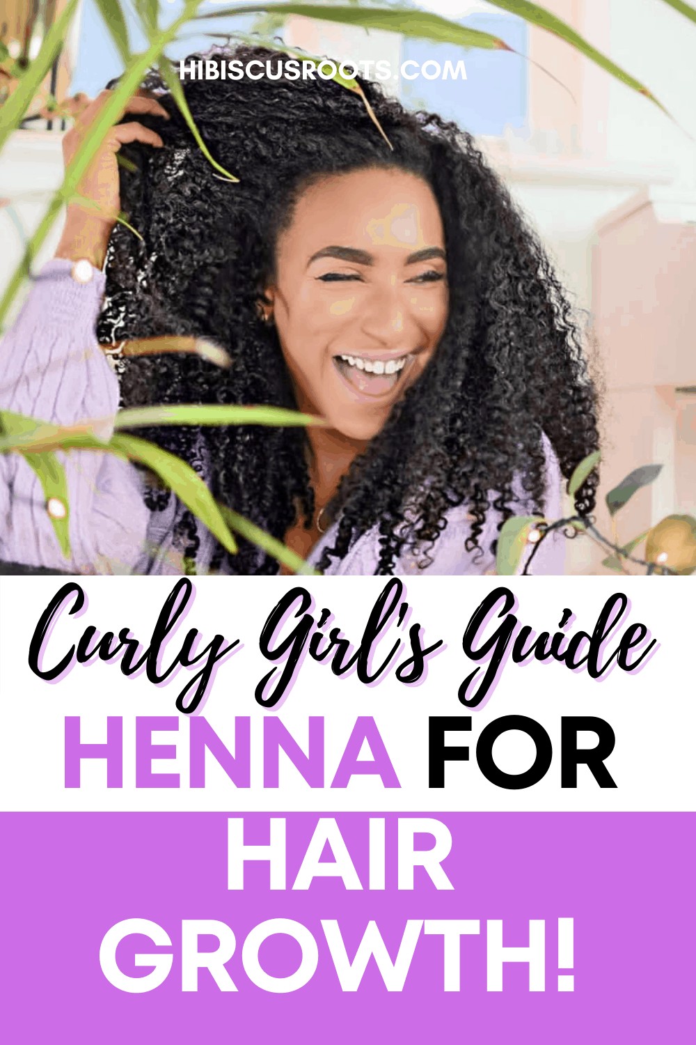 The Curly Girl\'s Guide to Henna for Hair Growth!