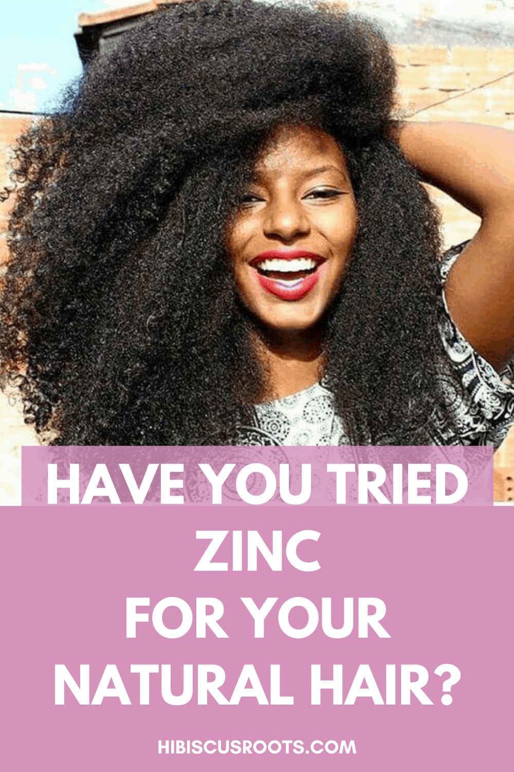 How Zinc Can Drastically Change Your 4C Natural Hair!