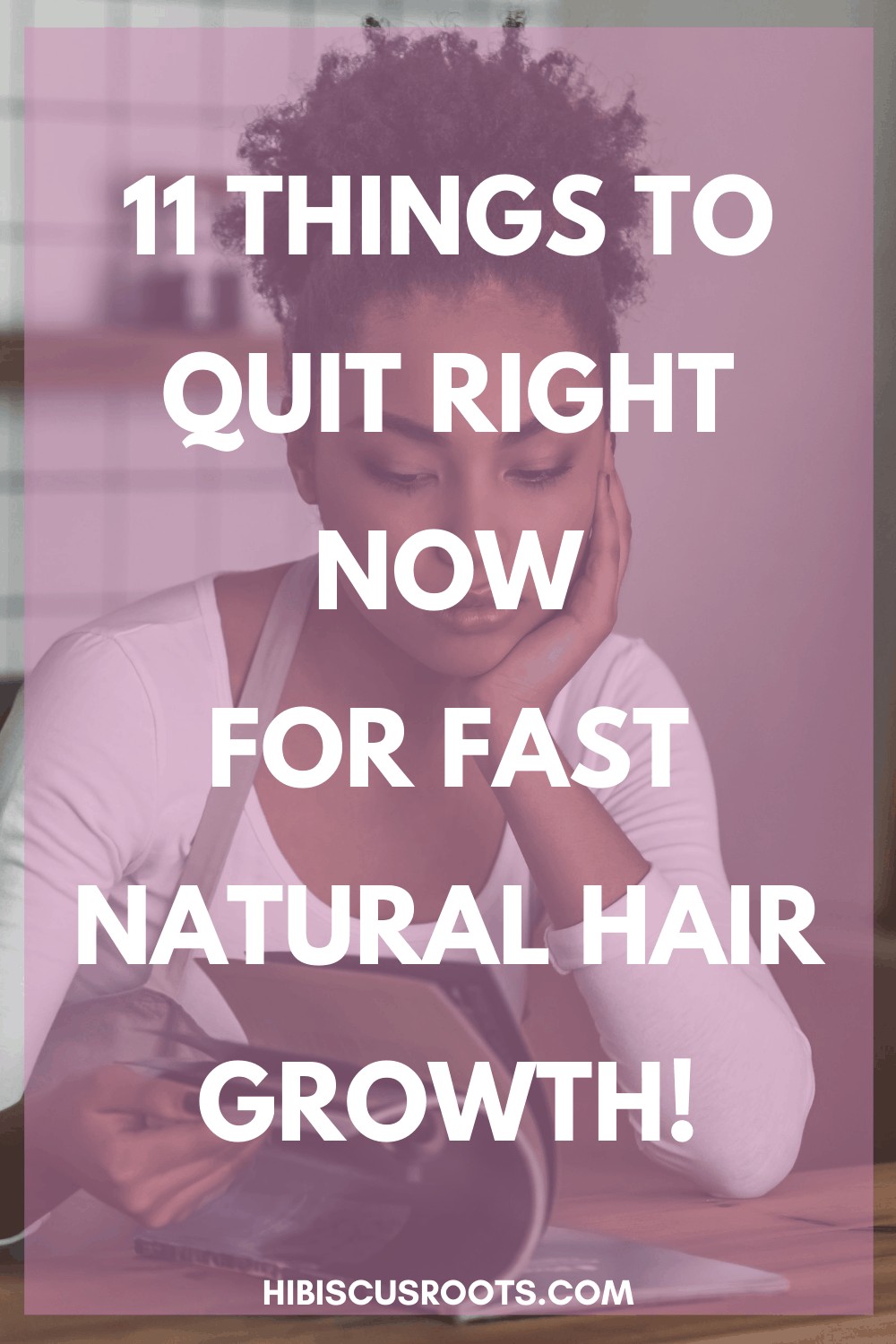 11 INEFFECTIVE Ways to Grow Long Natural Hair! | Hibiscus Roots