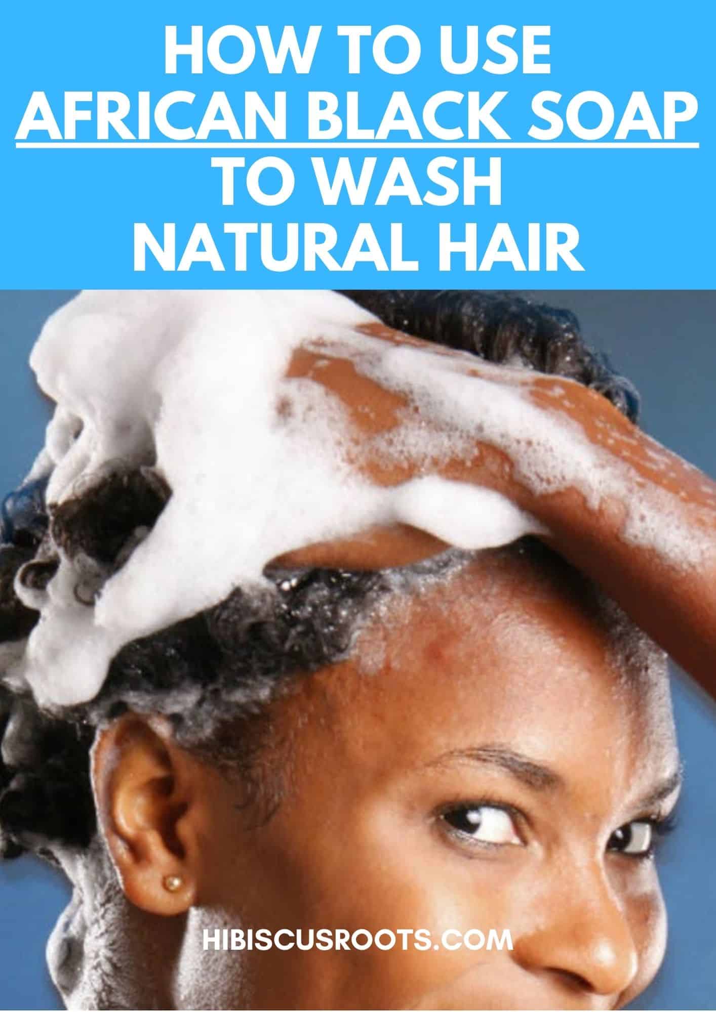 Easy DIY African Black Soap Shampoo Recipe for Natural Hair