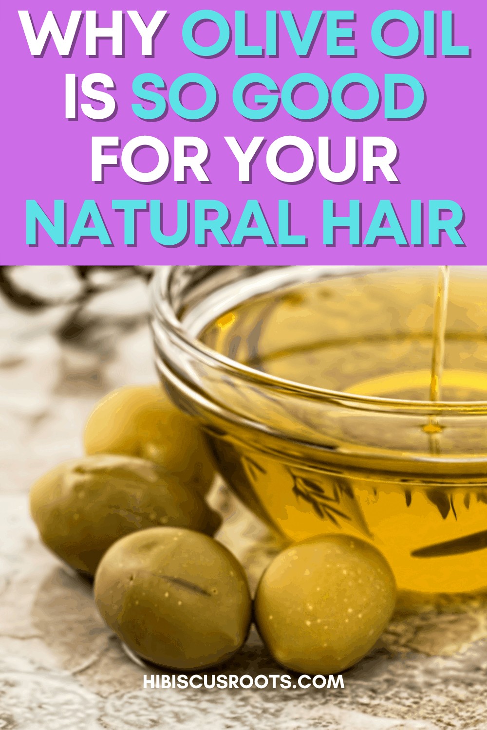 Why Olive Oil is so Good for Your Hair!