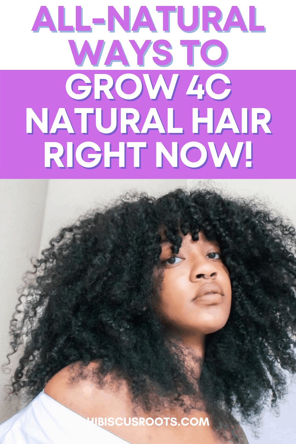 how to grow 4c natural hair