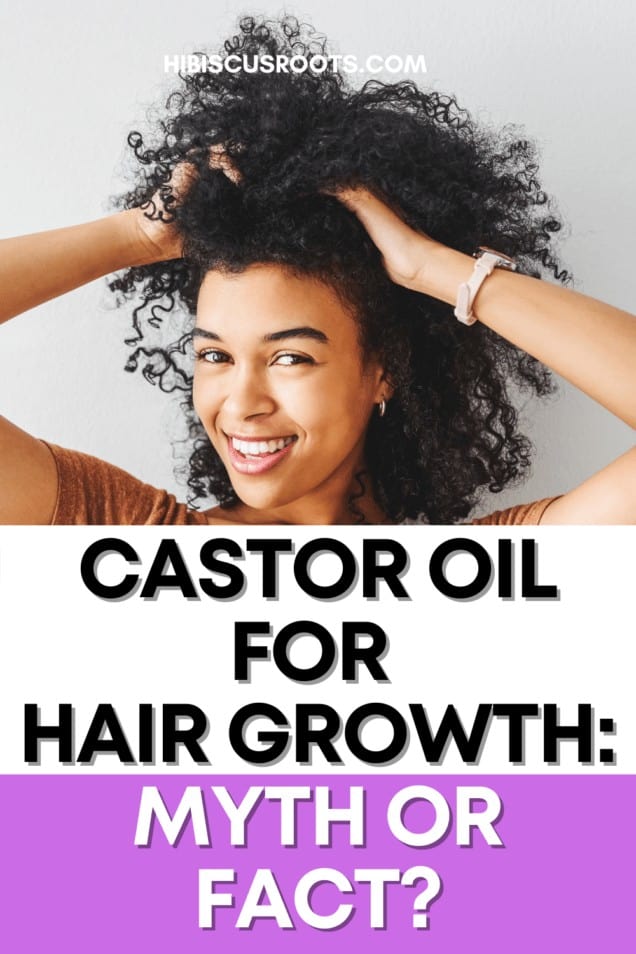 Does Castor Oil ACTUALLY Make Your Hair Grow Faster? | Hibiscus Roots