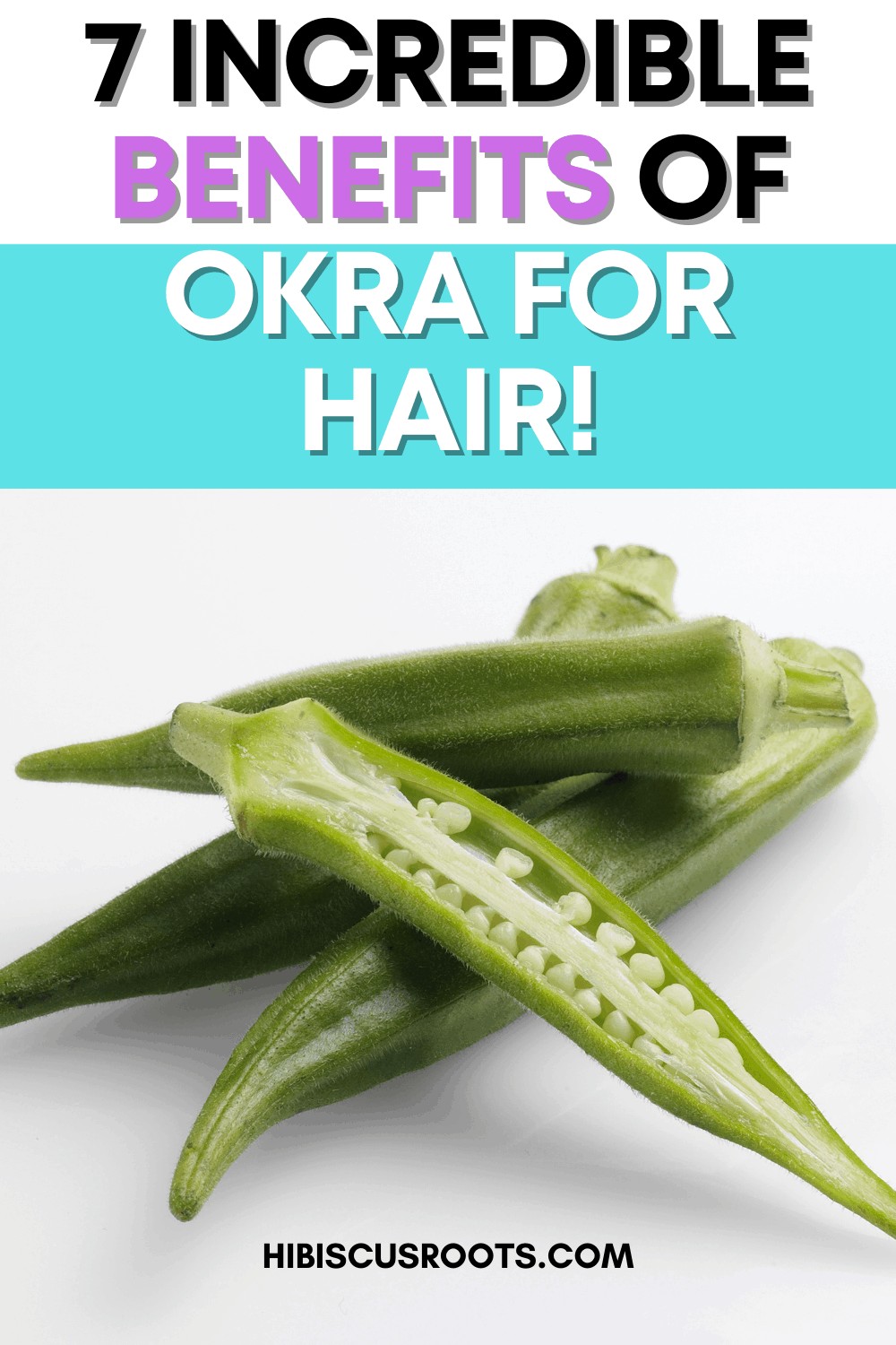 7 Incredible Benefits of Okra for Natural Hair + Easy Recipe!