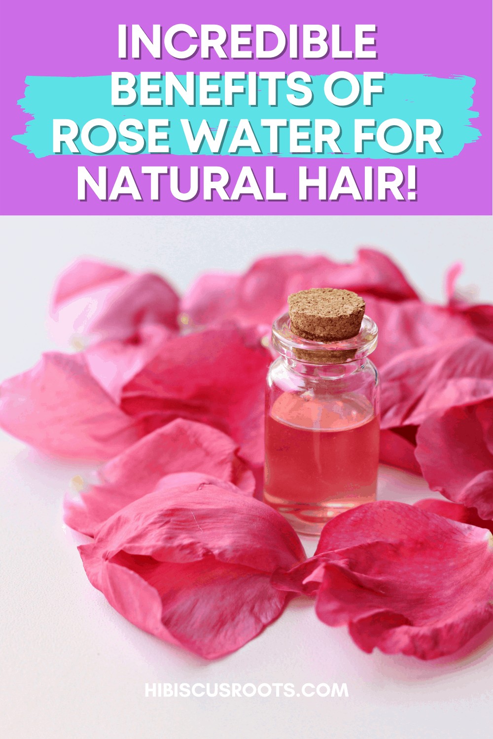 How to Make Rose Water for Natural Hair - Easy Recipe!