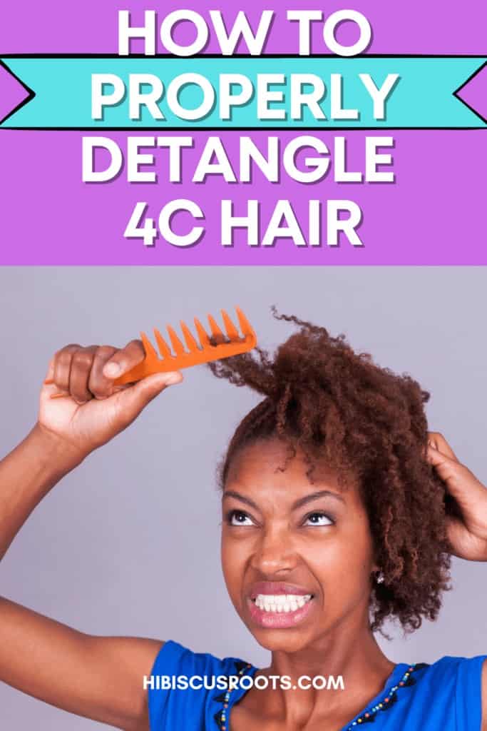 how to properly detangle 4c hair