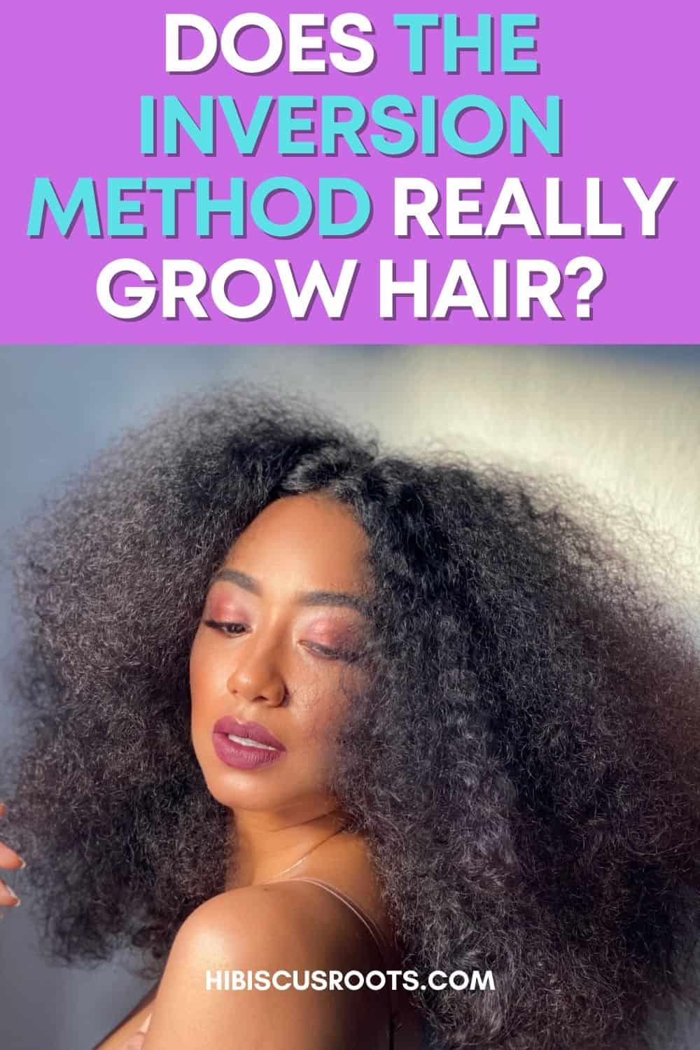 The Inversion Method for Hair Growth (Debunked!)