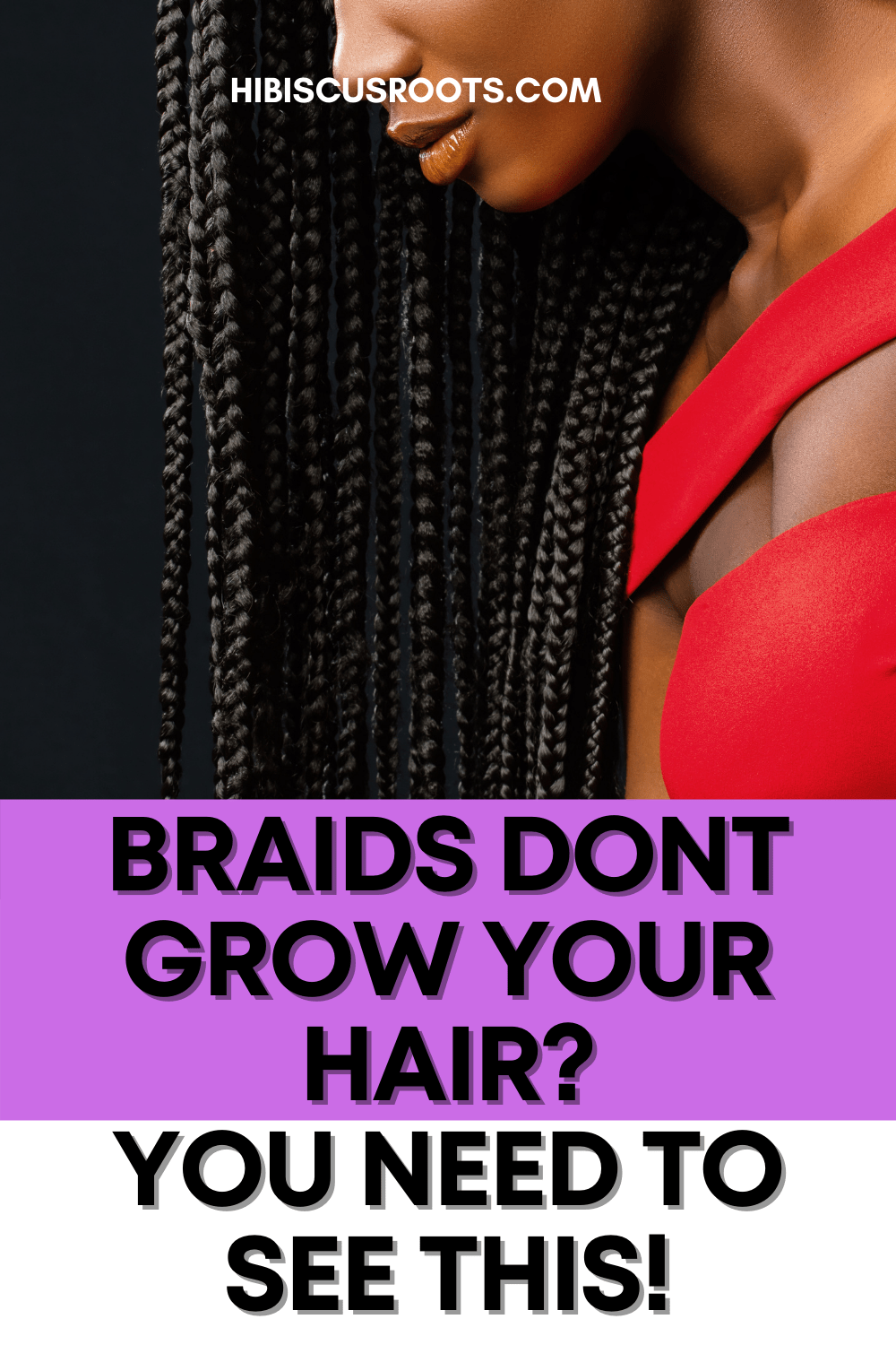 13 Best Ways to Care for Natural Hair Before, During, & After Braids!