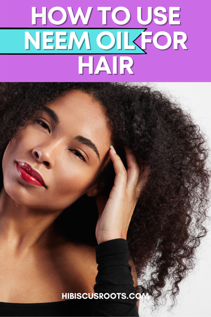 how to use neem oil for natural hair