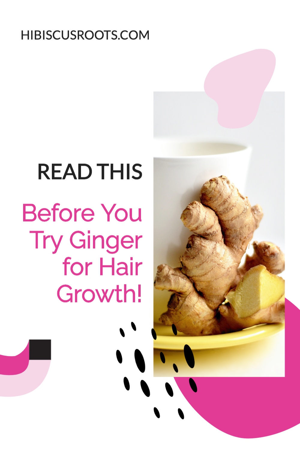 READ THIS Before You Try Ginger for Natural Hair Growth!