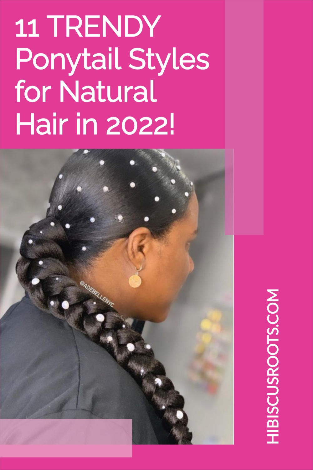 11 Trendy Natural Hair Ponytail Styles for 2024!