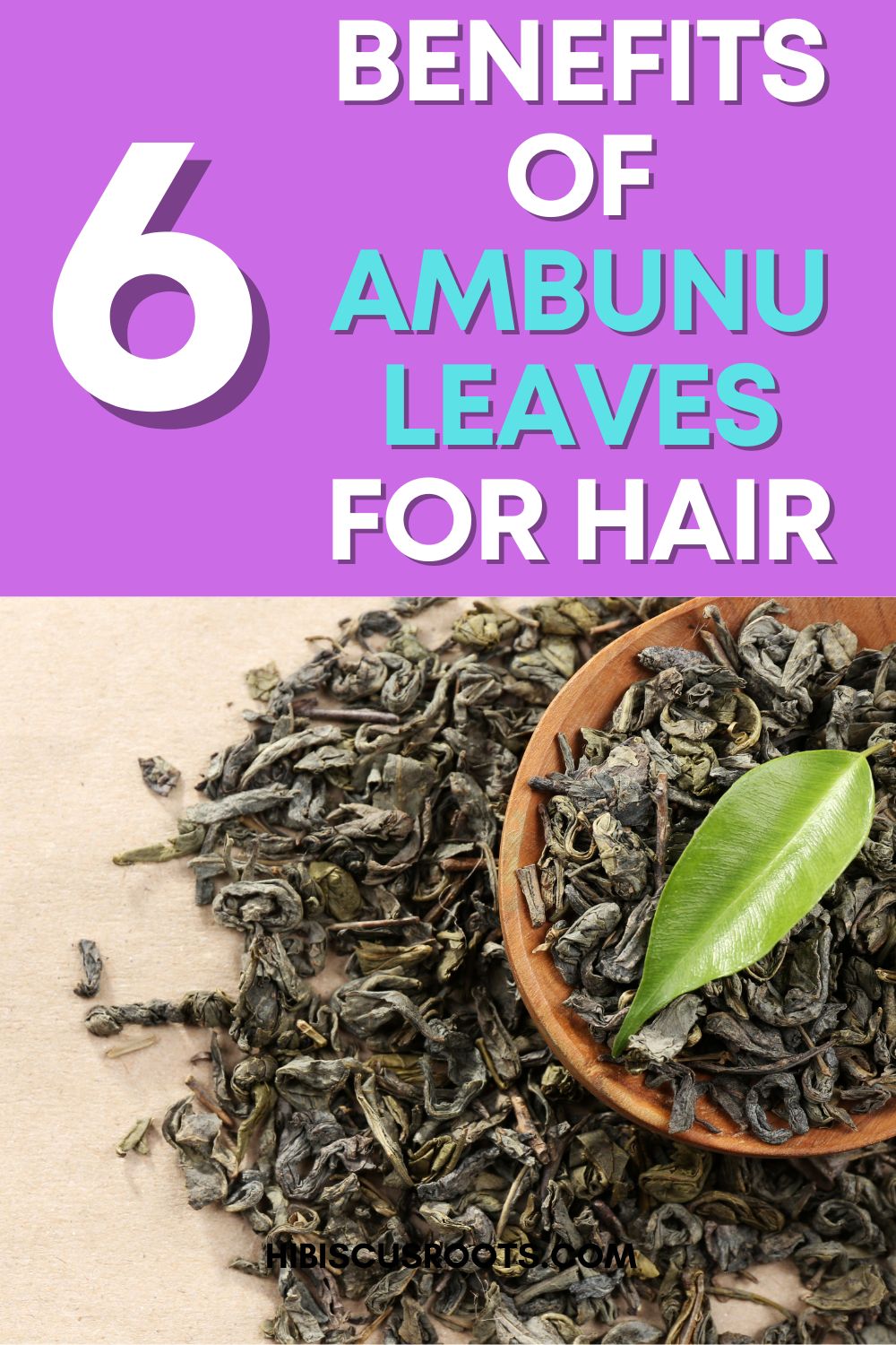 6 Powerful Benefits of Ambunu Leaves for Hair!