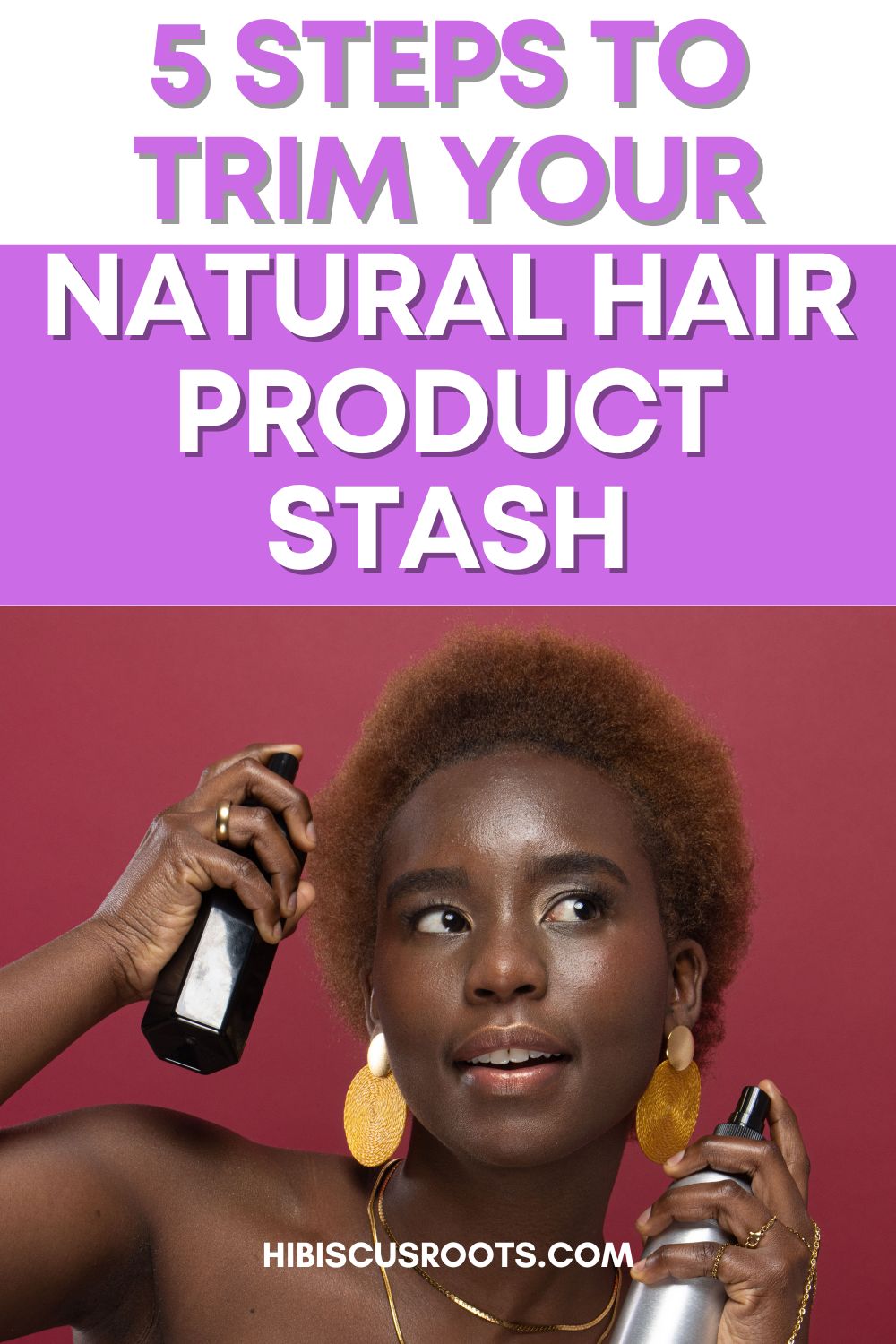 5 Steps To Slim Your Natural Hair Product Stash